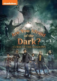 Are You Afraid Of The Dark? Curse of the Shadows