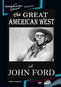 The Great American West of John Ford
