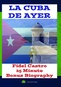 Cuba De Ayer / Fidel Castro Biography