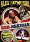 Alex Reymundo: Red-nexican