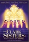 The Clark Sisters: First Ladies Of Gospel