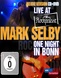 Mark Selby: Live at Rockpalast - One Night in Bonn