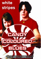 White Stripes: Candy Coloured Blues Unauthorized