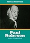 Paul Robeson: Songs of Freedom - A Documentary