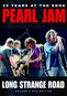 Pearl Jam: A Long, Strange Road