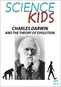 Science Kids: Charles Darwin & The Theory Of Evolution