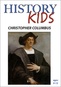 History Kids -  Christopher Columbus