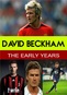 David Beckham: The Early Years