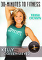 30 Minutes to Fitness: Trim Down with Kelly Coffey-Meyer