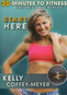 30 Minutes to Fitness: Start Here with Kelly Coffey-Meyer